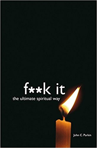 The book cover for f**k it The Ultimate Spiritual Way by John C Parkin. It's a black cover with just a lit candle at the bottom.