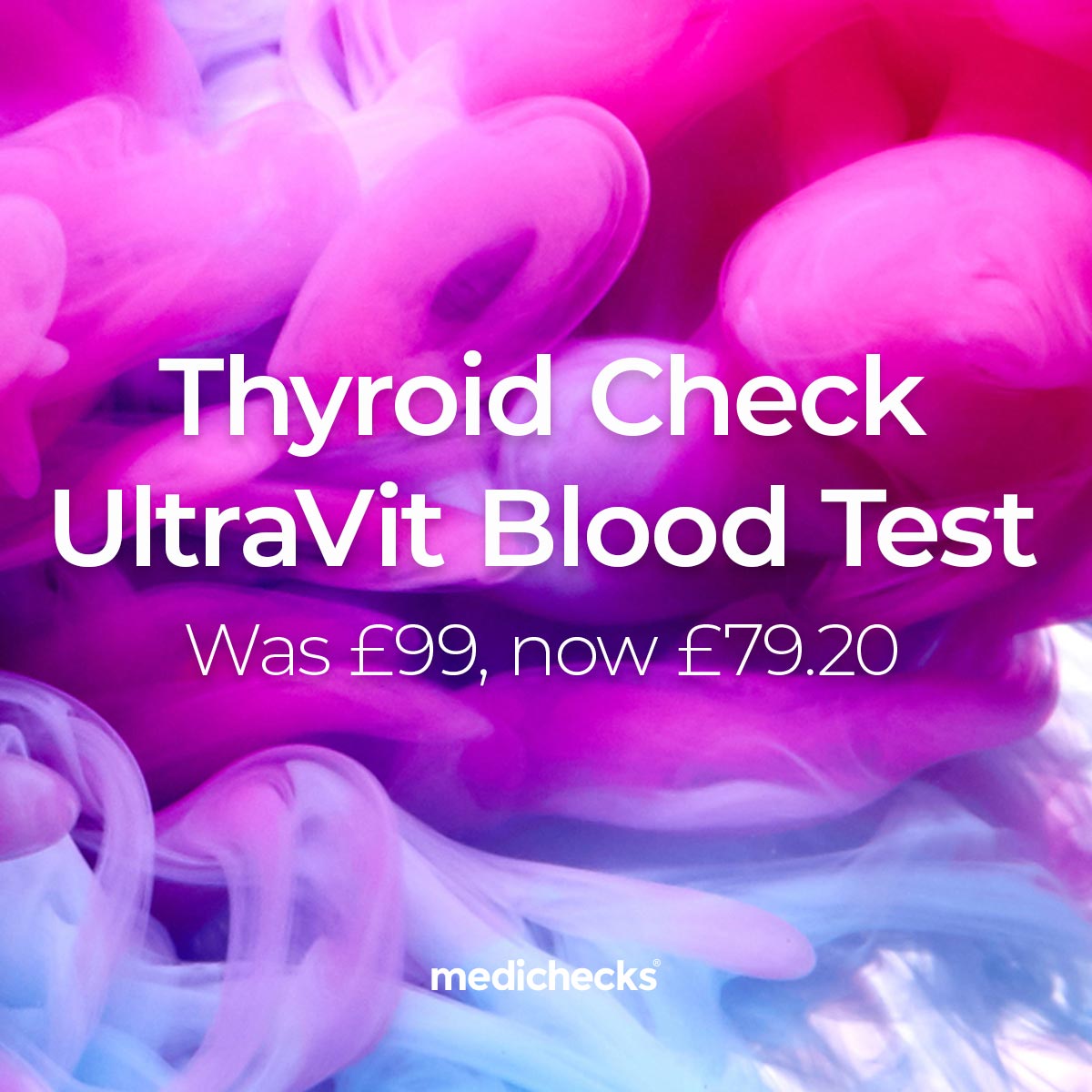 A pink and purple background with text overlaid that reads: Thyroid check UltraVit Blood test. Was £99 now £79.20. The image is clickable and takes you to the Medichecks page.
