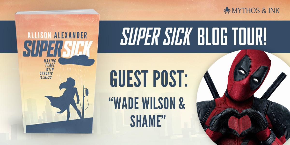 A cover image provided by the publishers Mythos & Ink showing the book cover, a picture of Deadpool, and the words 'Guest post: Wade Wilson & Shame'.