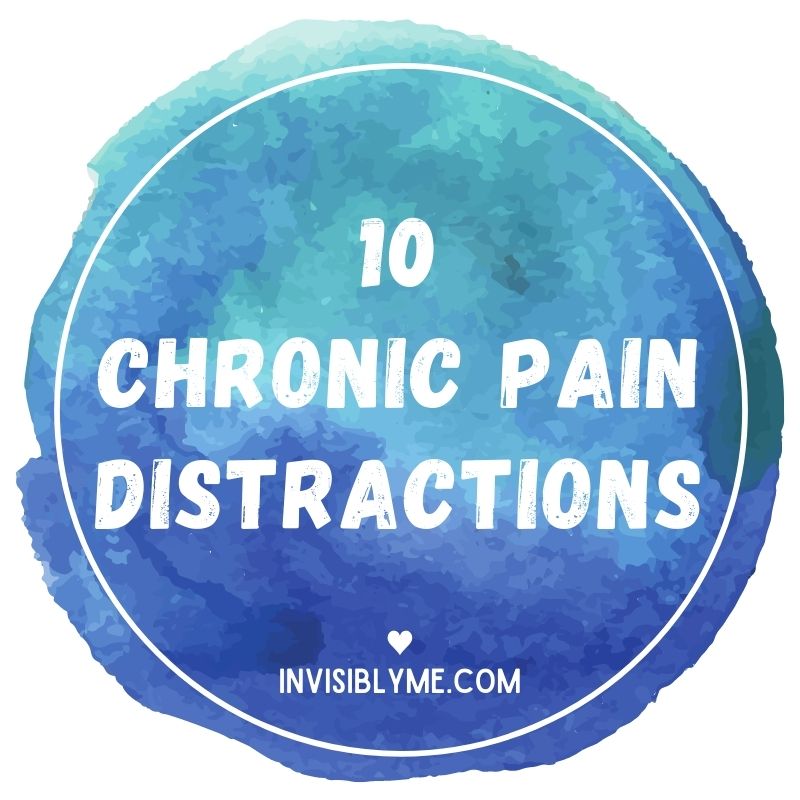 A large blue watercolour circle with the post title in white text in the middle: 10 Chronic Pain Distractions.
