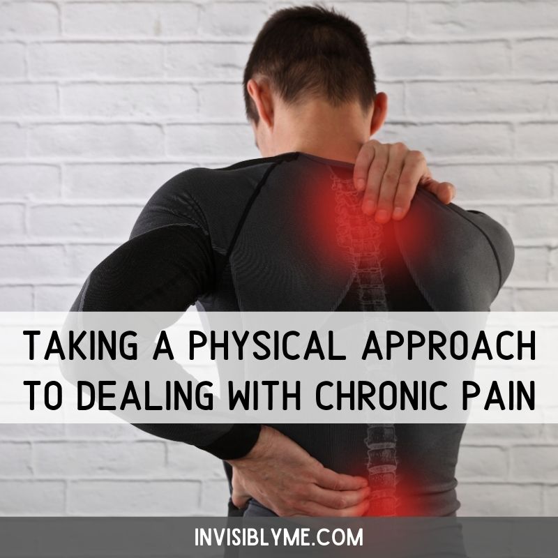A photo of a man facing a white wall. He's got one hand on my shoulder/neck, and the other on his lower back. There are red highlights to suggest pain. Overlaid is the title: Taking a physical approach to dealing with chronic pain.