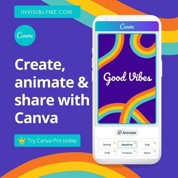 A colourful square ad from Canva showing a blue background with colourful stripes and a pretend phone to the right. It reads "Create, animate and share with Canva", followed by "try Canva Pro today". The image is clickable and will take you to Canva.