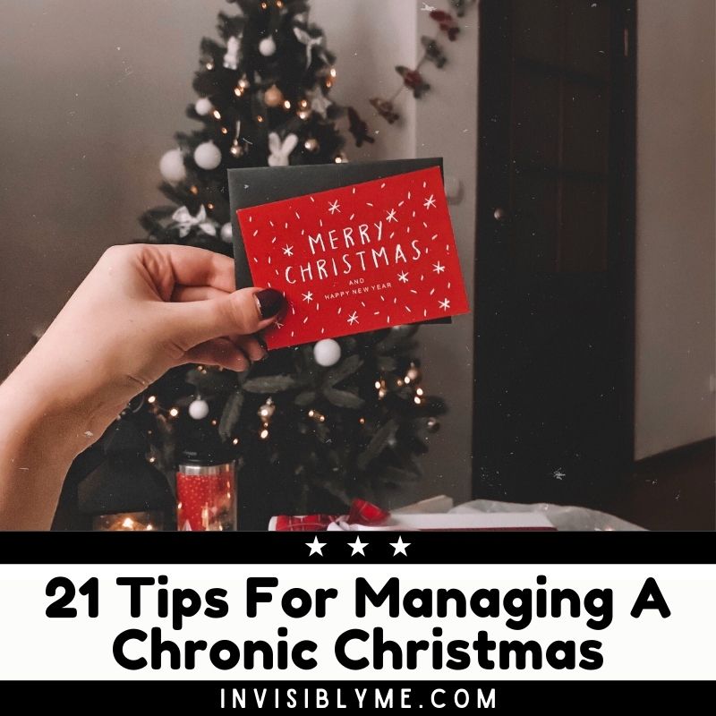 A photo of a room in a home with the Christmas tree up. A hand is holding a small card in front of the camera that says Merry Christmas. Below is the post title: 21 Tips For Managing A Chronic Christmas.